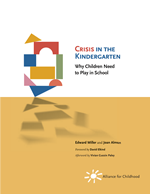 Crisis in the Kindergarten Why Children Need to Play in School