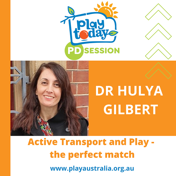 Active transport and play, the perfect match, Play Today Training Session with Dr Hulya Gilbert