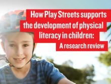 How Play Streets supports the development of physical literacy in children